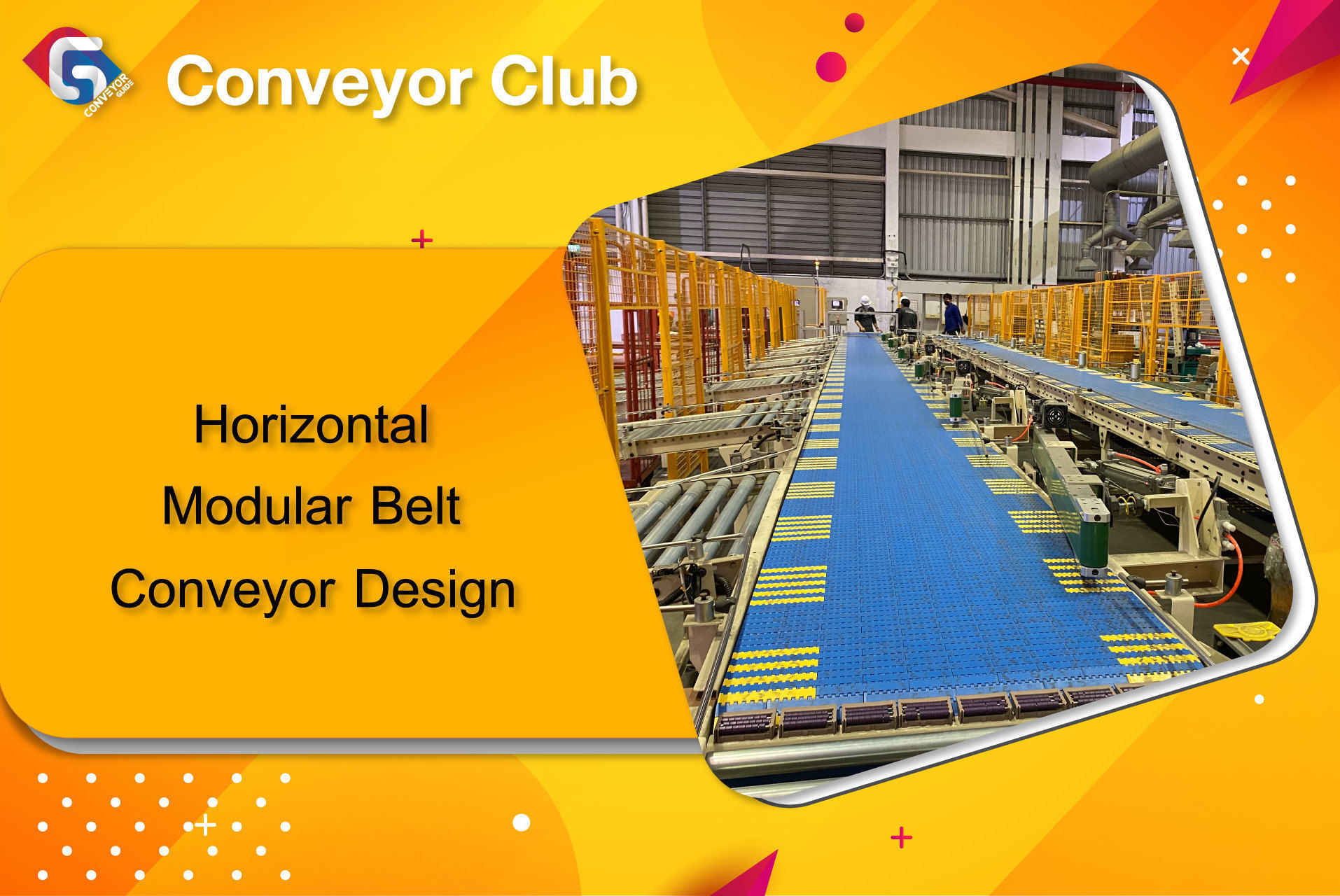 การออกแบบ Layout โครงสร้างของคอนเวเยอร์ ขึ้นอยู่กับความยาว Center to Center ของ Conveyor เราสามารถแบ่งความยาวของคอนเวเยอร์ออกเป็น 3 ขนาดคือ